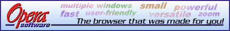 [Opera! The                    browser that was made for you!]
